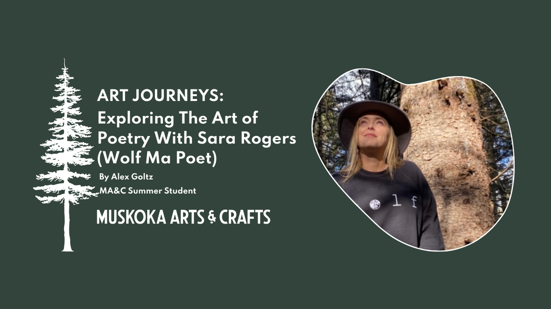 Art Journeys: Exploring The Art of Poetry With Sara Rogers (Wolf Ma Poet)