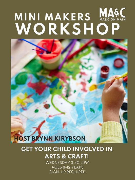 MA&C Mini Makers Workshop