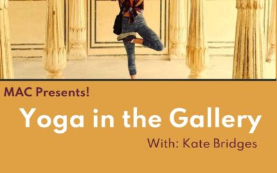 MAC Presents Yoga at the Chapel Gallery with Kate Bridges